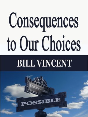 cover image of Consequences to Our Choices